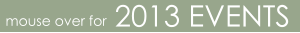 2013 EVENTS mouse over for